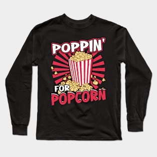 Poppin' for Popcorn Long Sleeve T-Shirt